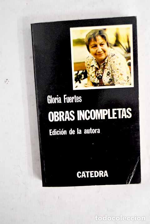 Libros: Obras incompletas: Fuertes, Gloria.- Fuertes, Gloria