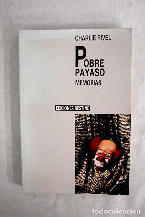 Libri di seconda mano: Pobre payaso: Rivel, Charlie.- Rivel, Charlie