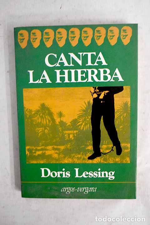 Libri di seconda mano: Canta la hierba: Lessing, Doris.- Lessing, Doris