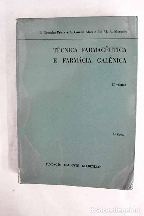 Libri di seconda mano: T&eacute;cnica farmaceutica e farmacia gal&eacute;nica, tomo II.- Nogueira Prista, L.