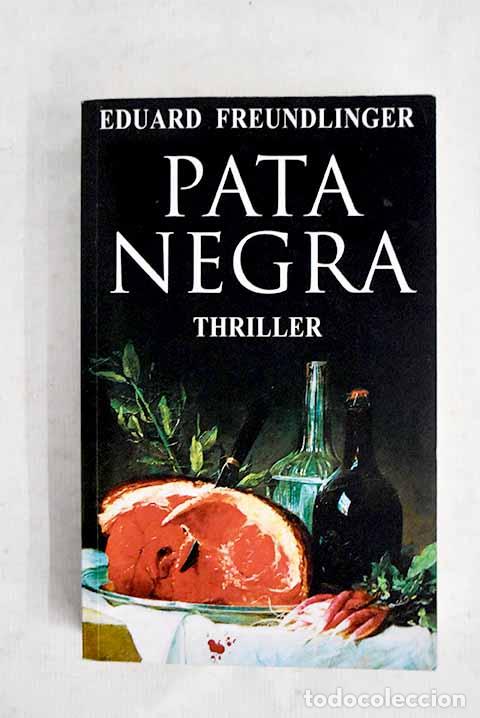 Libri di seconda mano: Pata negra: Freundlinger, Eduard.- Freundlinger, Eduard
