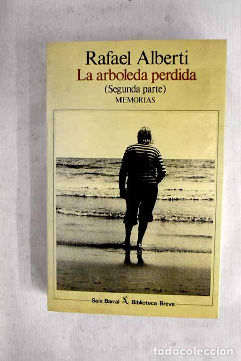 Libri di seconda mano: La arboleda perdida, segunda parte.- Alberti, Rafael