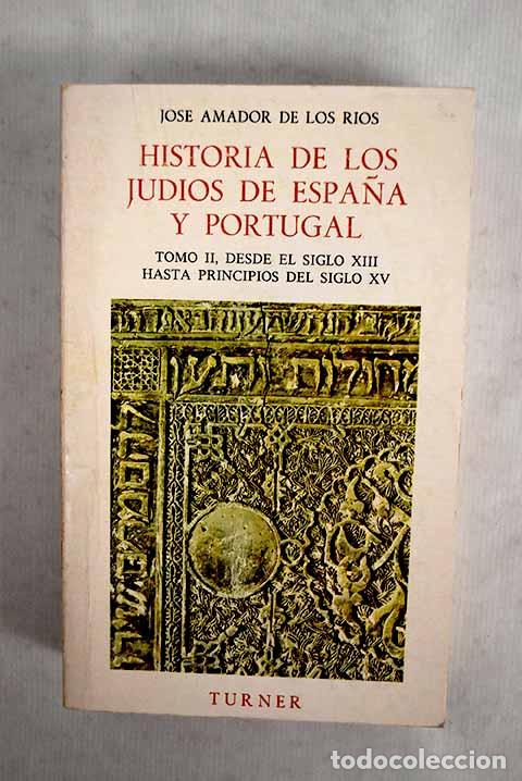 Libri di seconda mano: Historia social, pol&iacute;tica y religiosa de los jud&iacute;os de Espa&ntilde;a y Portugal, tomo II