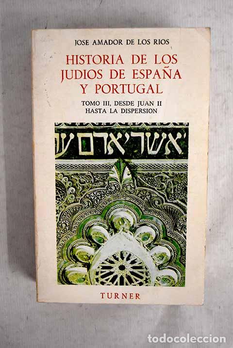 Libri di seconda mano: Historia social, pol&iacute;tica y religiosa de los jud&iacute;os de Espa&ntilde;a y Portugal, tomo III