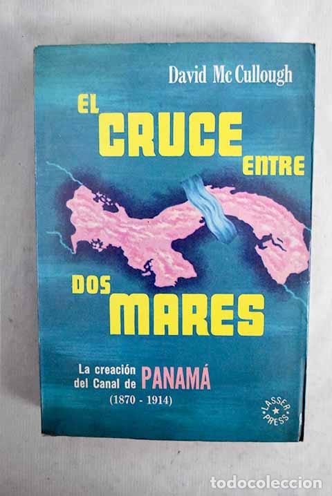 Libros: El cruce entre dos mares.- McCullough, David
