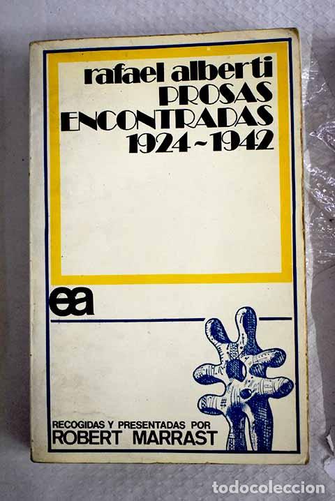 Libros: Prosas encontradas: (1924-1942).- Alberti, Rafael