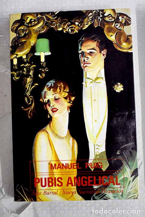 Libros: Pubis angelical: Puig, Manuel.- Puig, Manuel