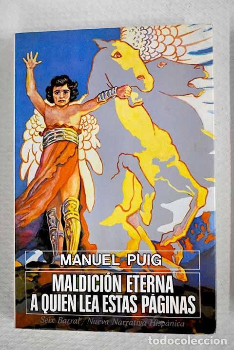 Libros: Maldici&oacute;n eterna a quien lea estas p&aacute;ginas.- Puig, Manuel