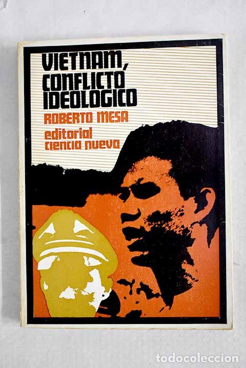 Libros: Vietnam, conflicto ideologico.- Mesa, Roberto