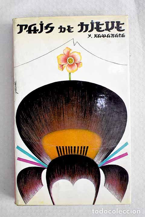 Libros: Pa&iacute;s de nieve: Kawabata, Yasunari.- Kawabata, Yasunari