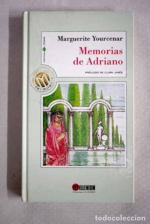 Libros: Memorias de Adriano: Yourcenar, Marguerite.- Yourcenar, Marguerite