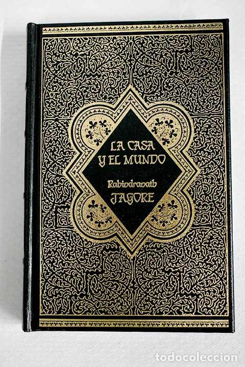 Libros: La casa y el mundo: Tagore, Rabindranath.- Tagore, Rabindranath