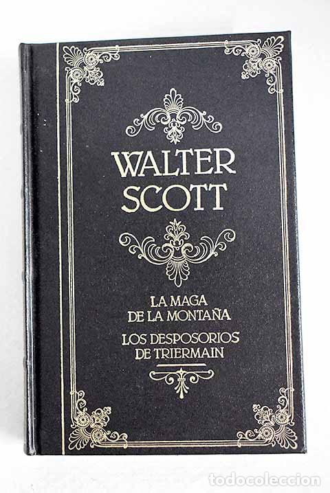 Libros: La maga de la monta&ntilde;a; Los desposorios de Triermain.- Scott, Walter