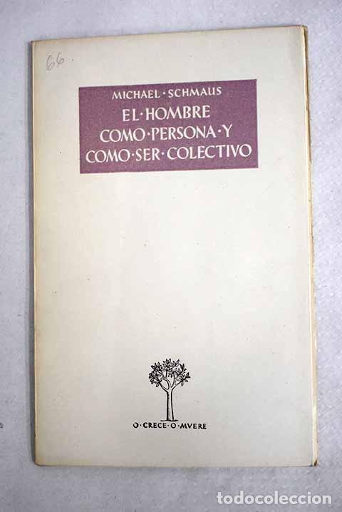 Libros: El hombre como persona y como ser colectivo.- Schmaus, Michael