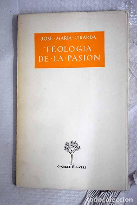 books: Teologia de la Pasi&oacute;n.- Cirarda Lachiondo, Jos&eacute; Mar&iacute;a