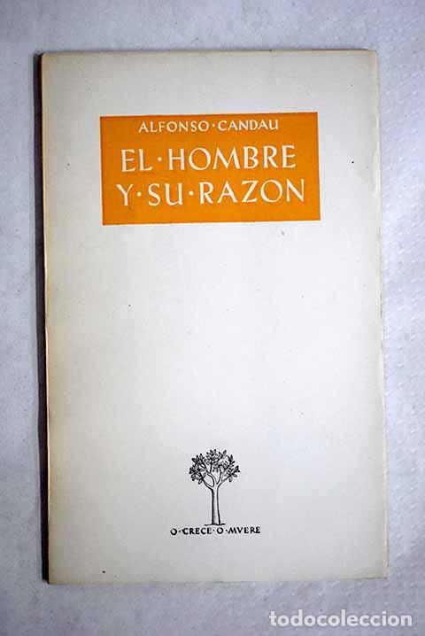 B&uuml;cher: El hombre y su raz&oacute;n.- Candau, Alfonso