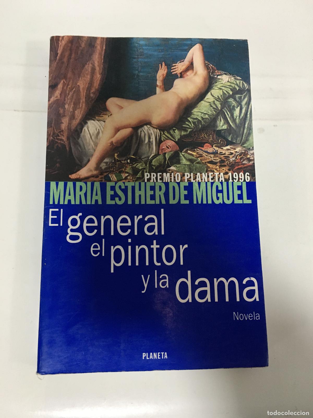 Libros: El general, el pintor y la dama - Maria Esther de Miguel - Foto 1
