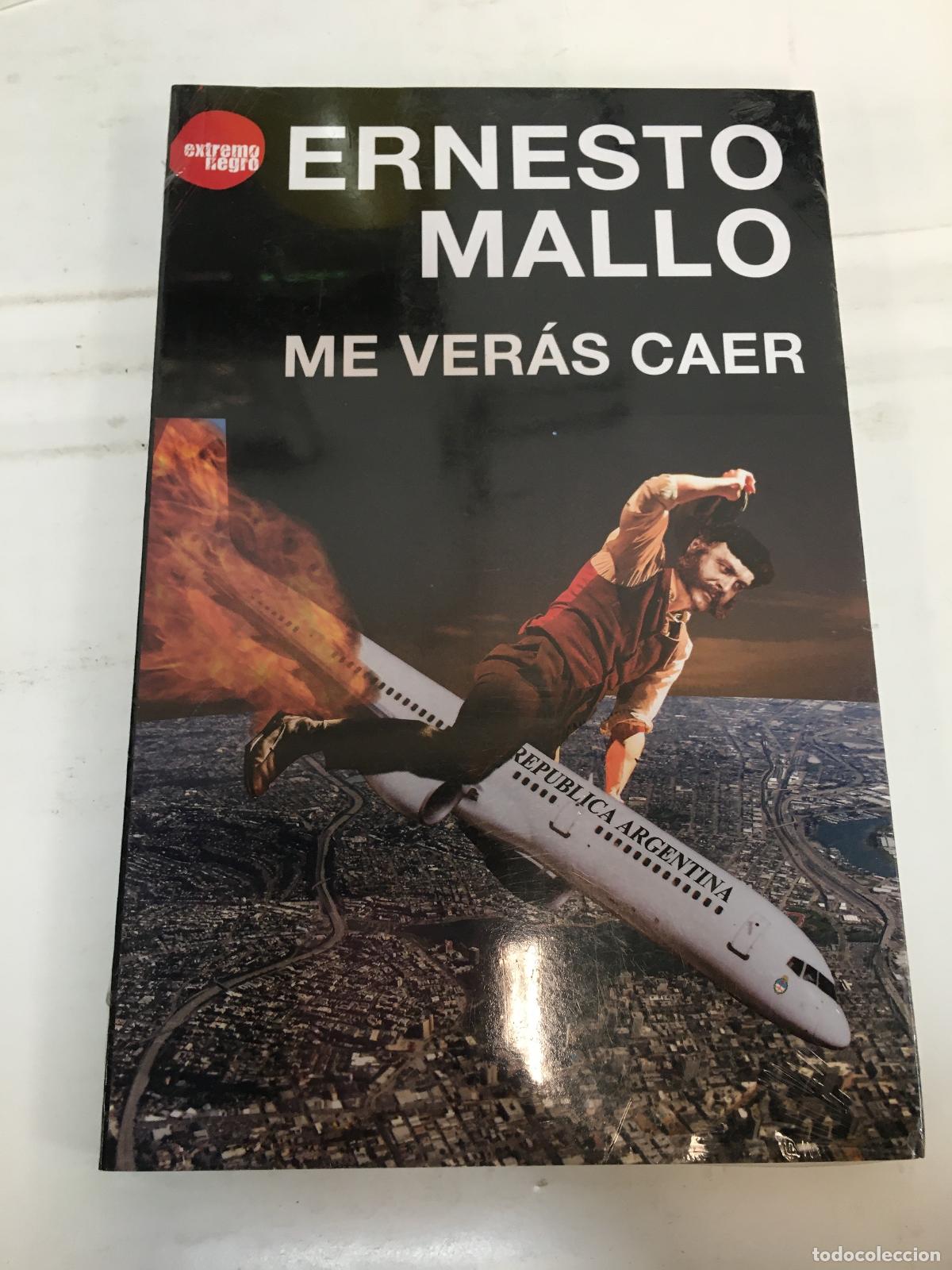 Libros: Me veras caer - Ernesto Mallo - Foto 1
