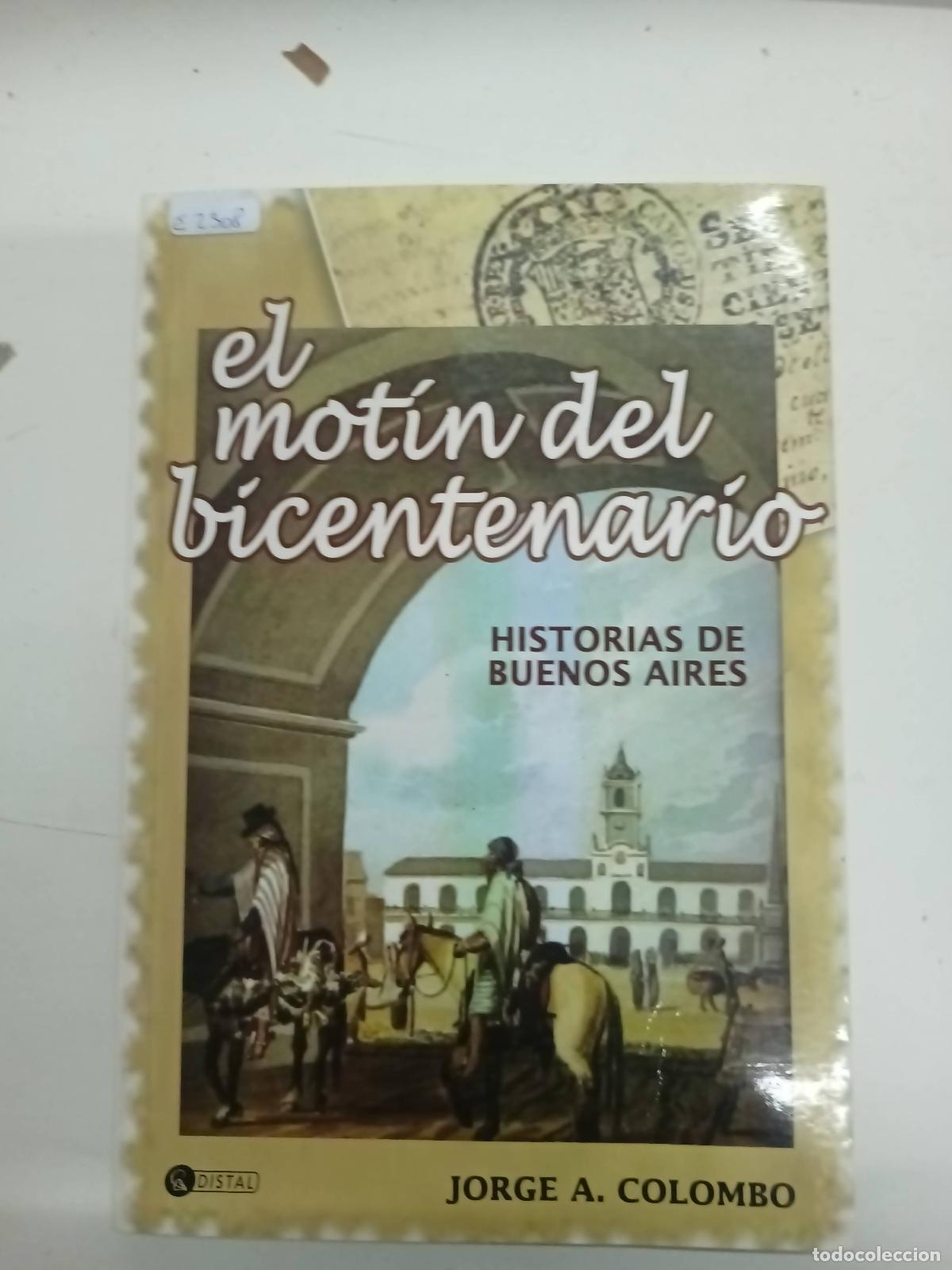 Libros: El motin del bicentenario - Jorge A Colombo - Foto 1