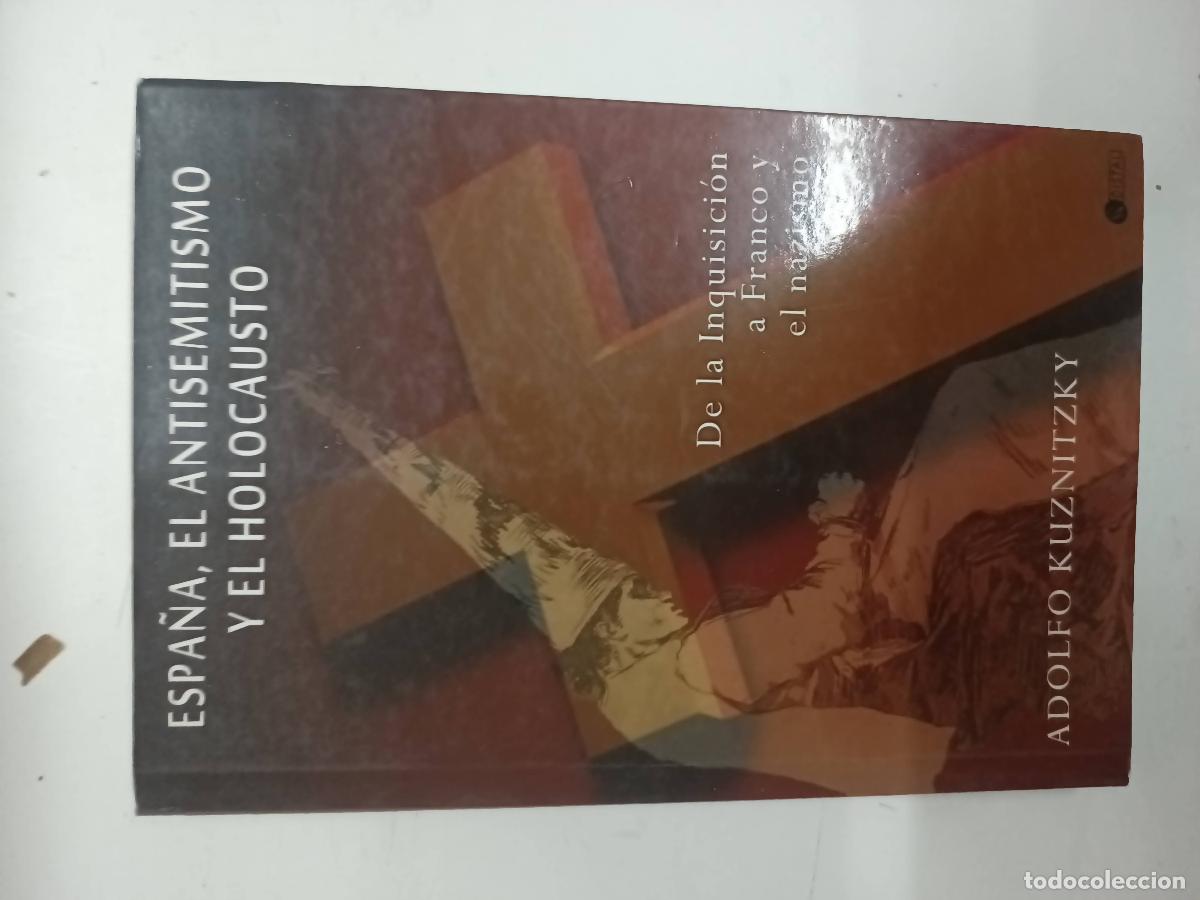 Libros: Espa&ntilde;a el antisemitismo y el holocausto - Kuznitzky - Foto 1
