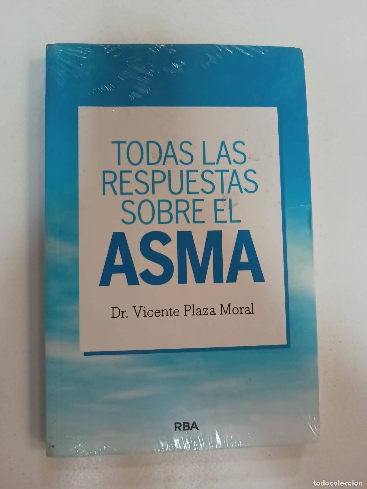 Libri di seconda mano: Todas las respuestas sobre el asma - Vicente Plaza Moral