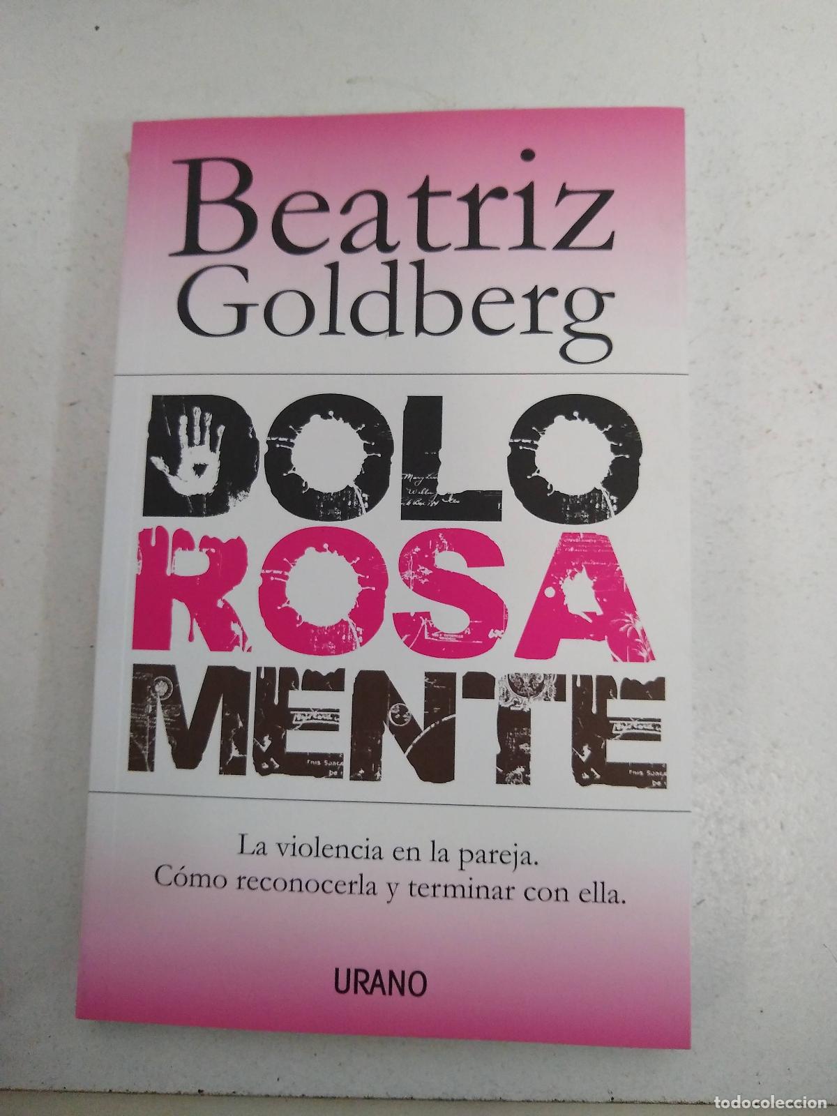 Libros: Dolorosamente - Beatriz Goldberg - Foto 1