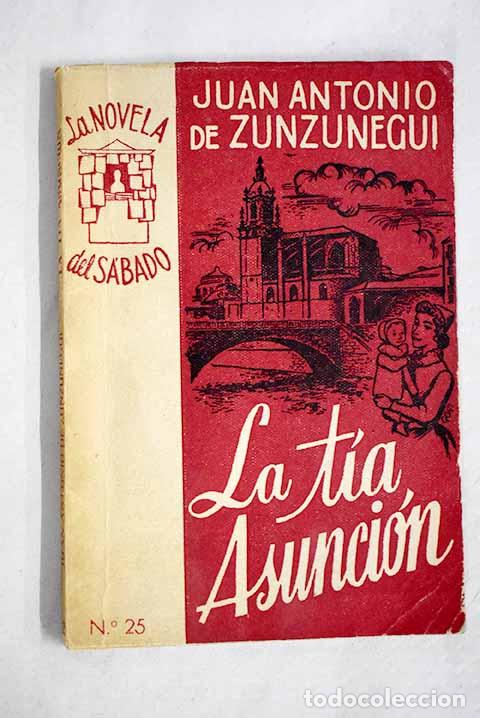 Livros em segunda m&atilde;o: La tia Asunci&oacute;n: Zunzunegui, Juan Antonio de.- Zunzunegui, Juan Antonio de