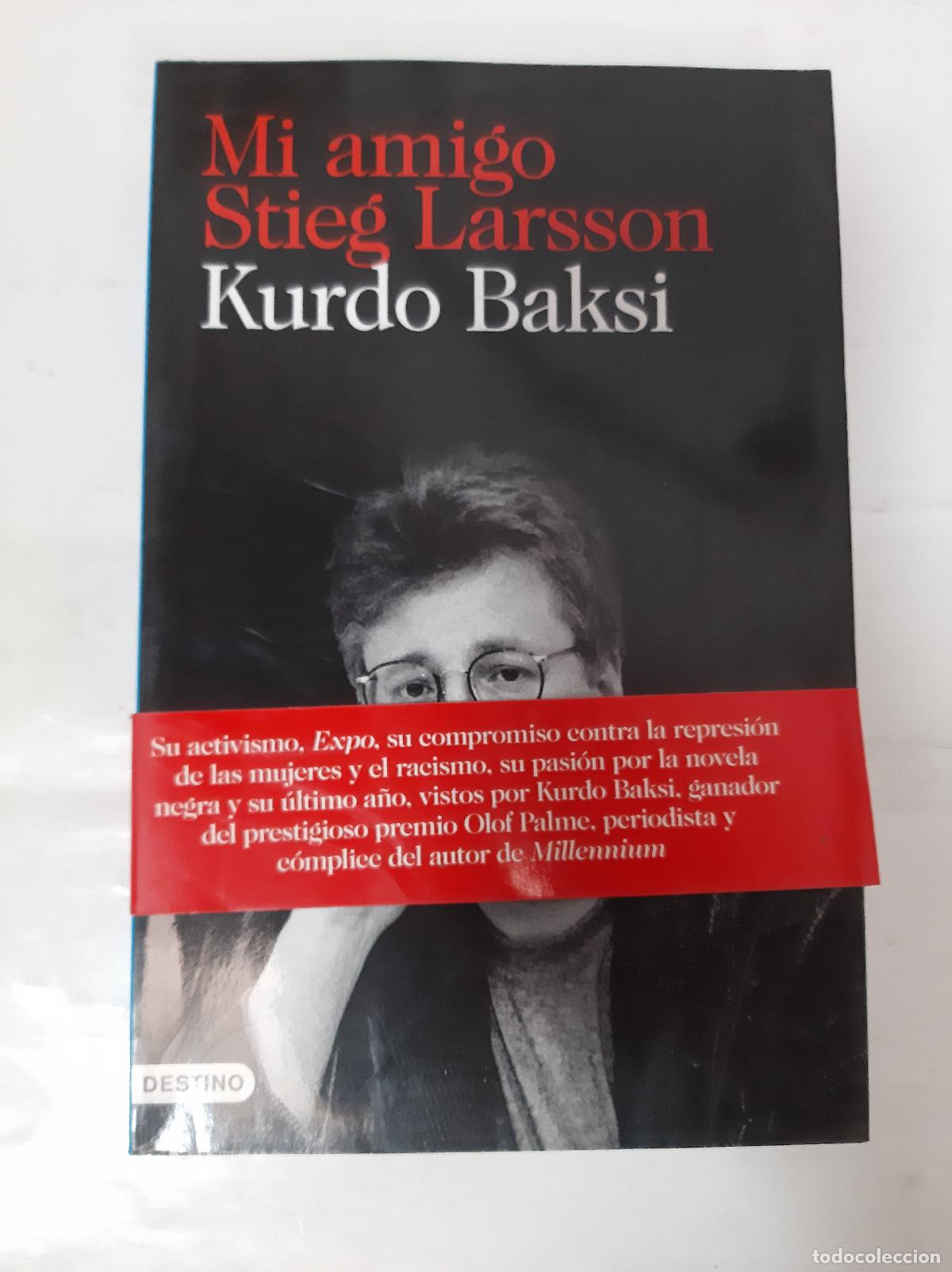 Libros: Mi amigo Stieg Larsson - Baksi, Kurdo - Foto 1