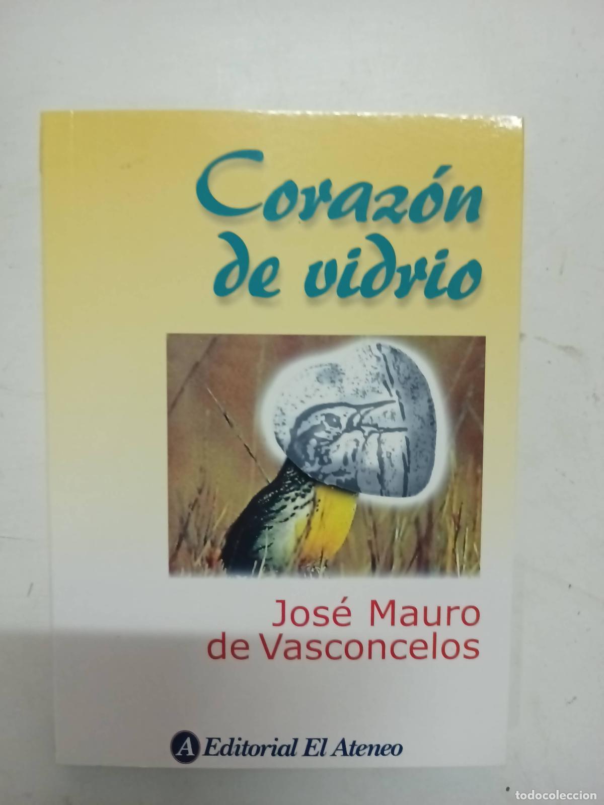 Libros: Corazon de vidrio - Jos&eacute; Mauro de Vasconcelos - Foto 1