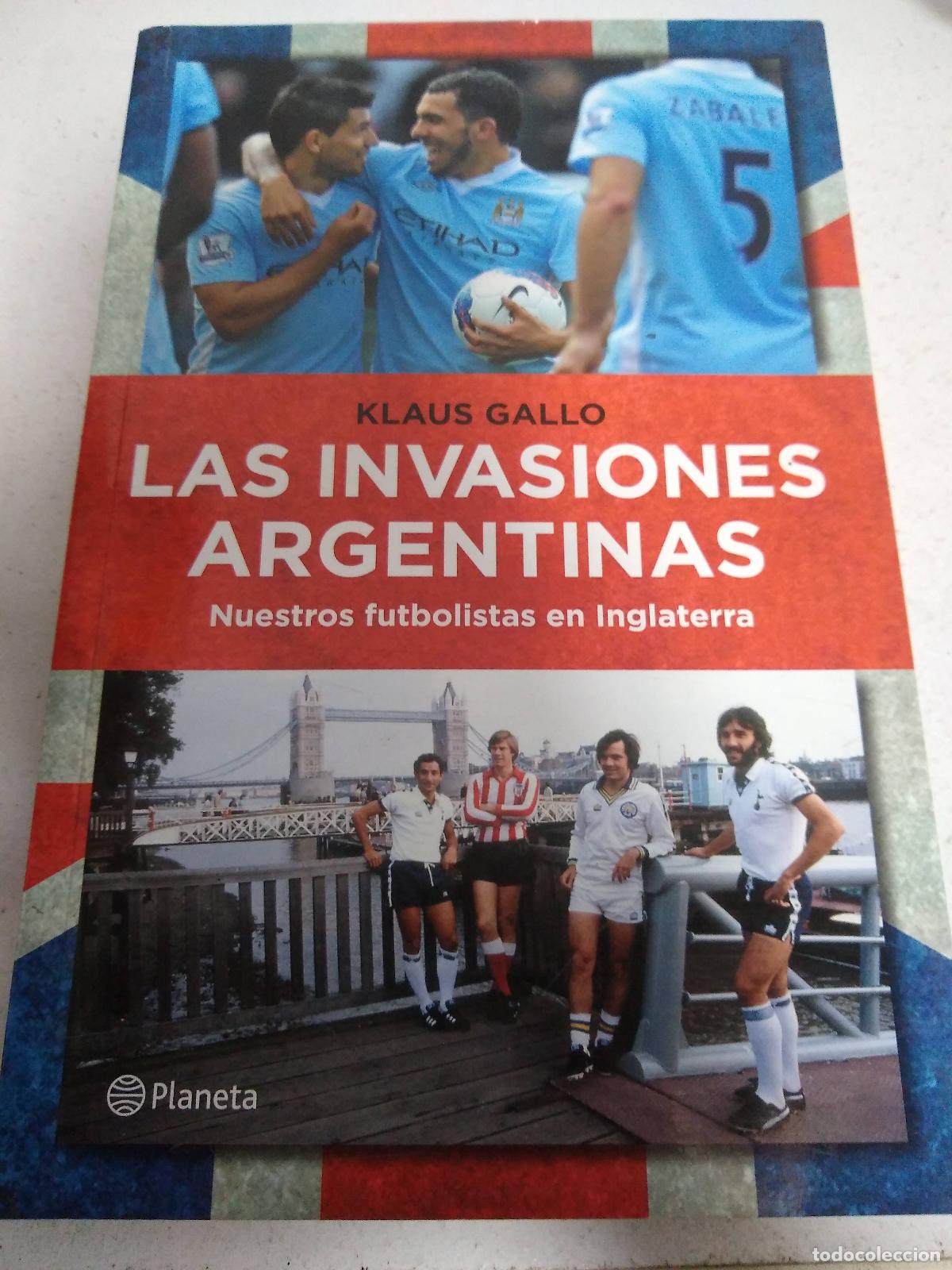 Libros: Las invasiones argentinas - Klaus Gallo - Foto 1
