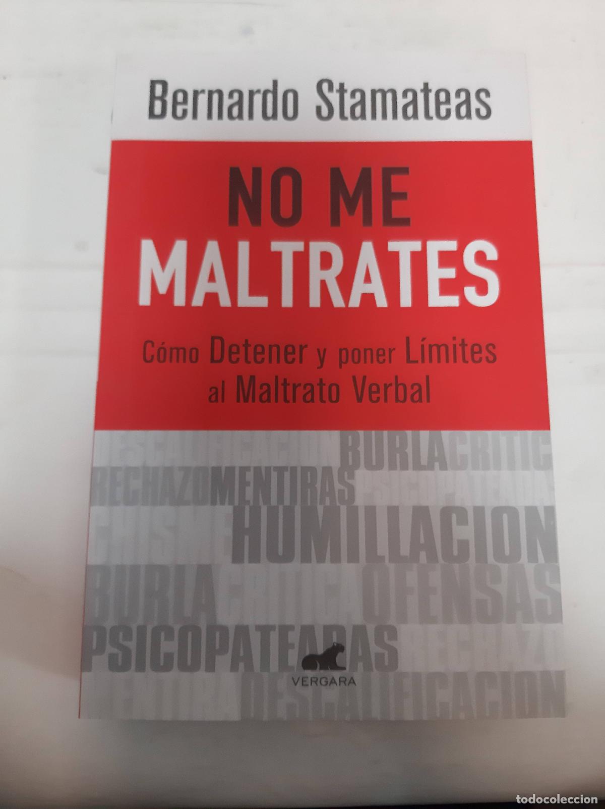 Libros: No Me Maltrates - Stamateas Bernardo - Stamateas, Bernardo - Foto 1