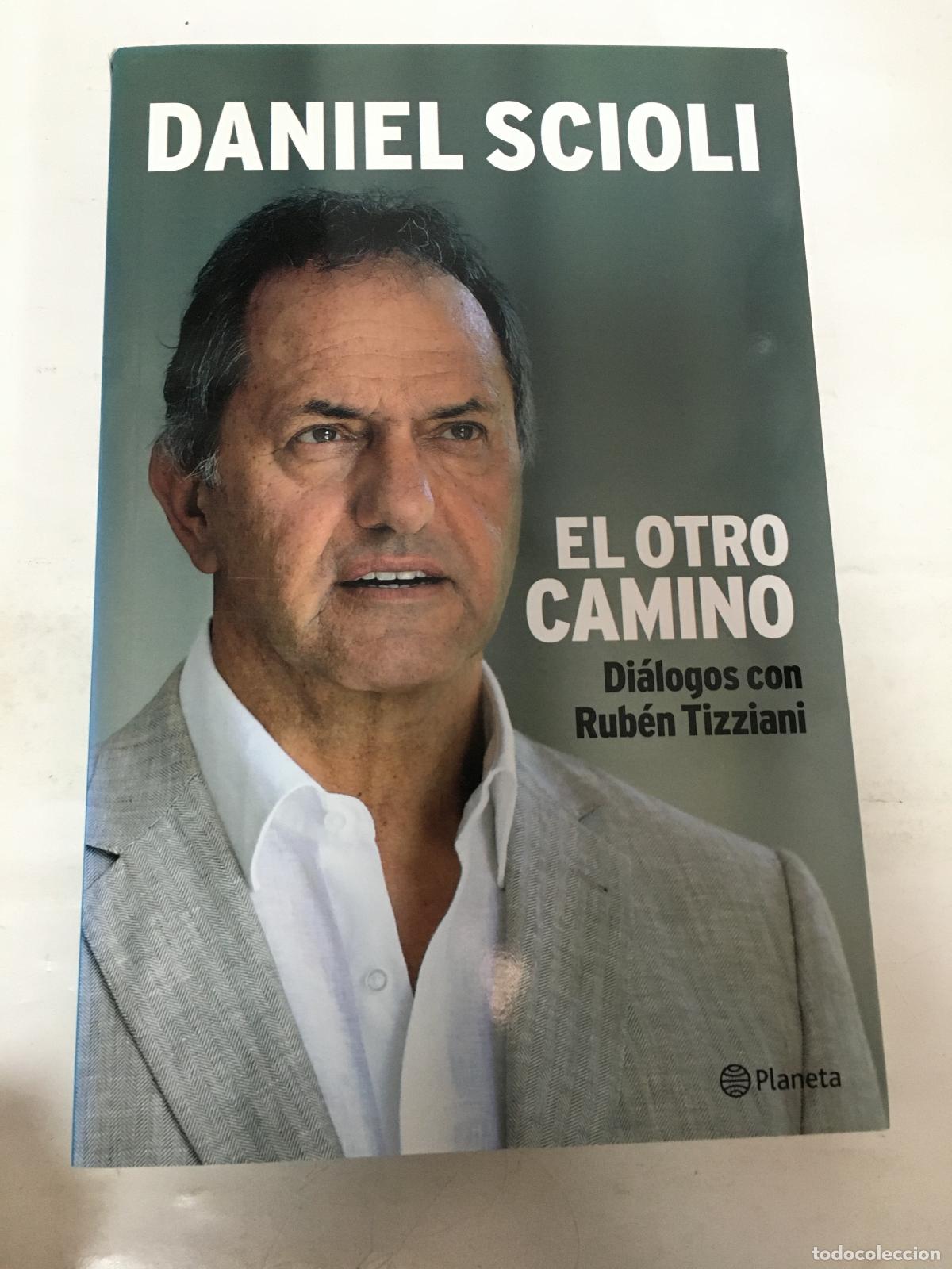 Libros: El Otro Camino - - Daniel Scioli - Foto 1