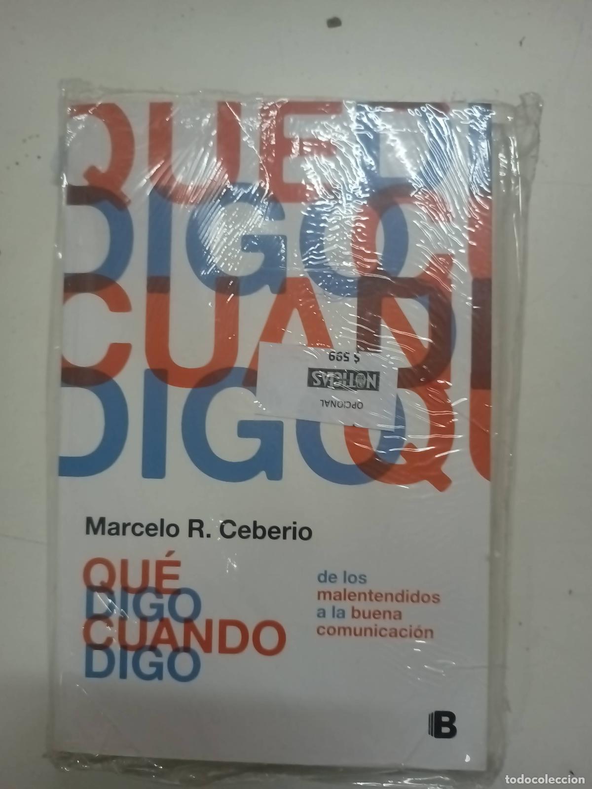 Libros: Que Digo Cuando Digo - Marcelo R. Ceberio - Foto 1