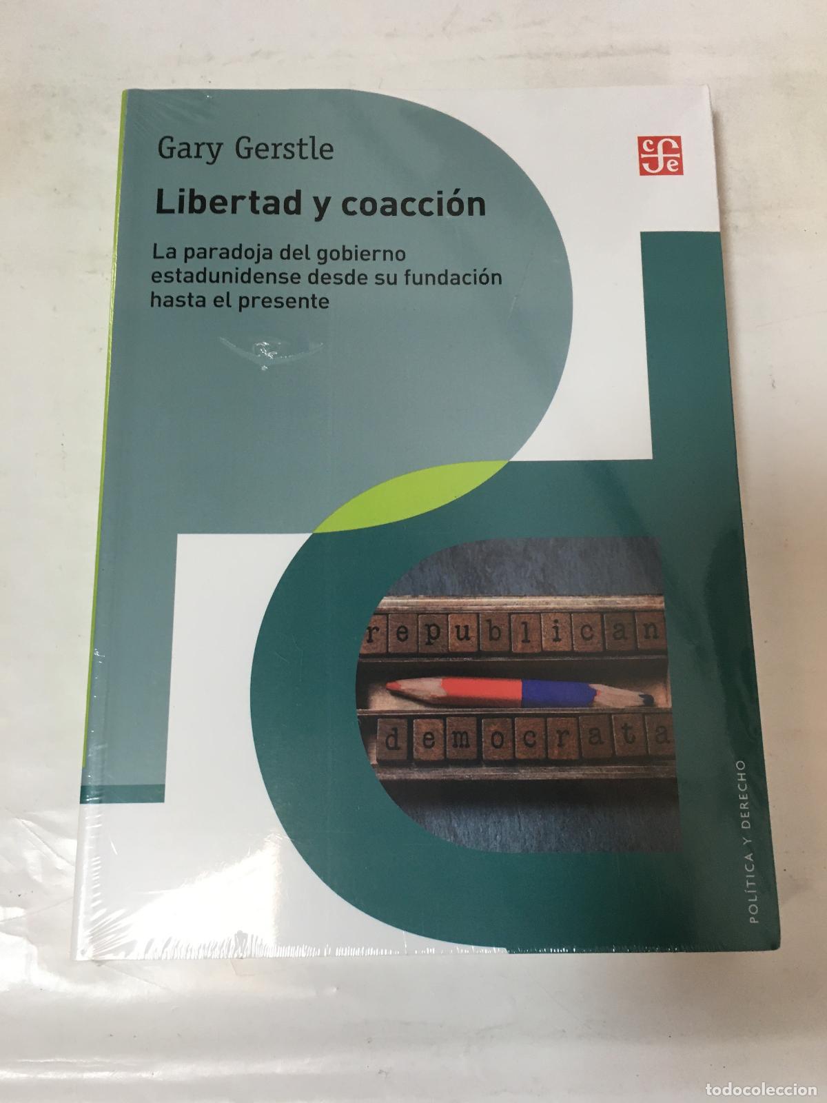 Libros: Libertad y coacci&oacute;n - Gary Gerstle - Foto 1