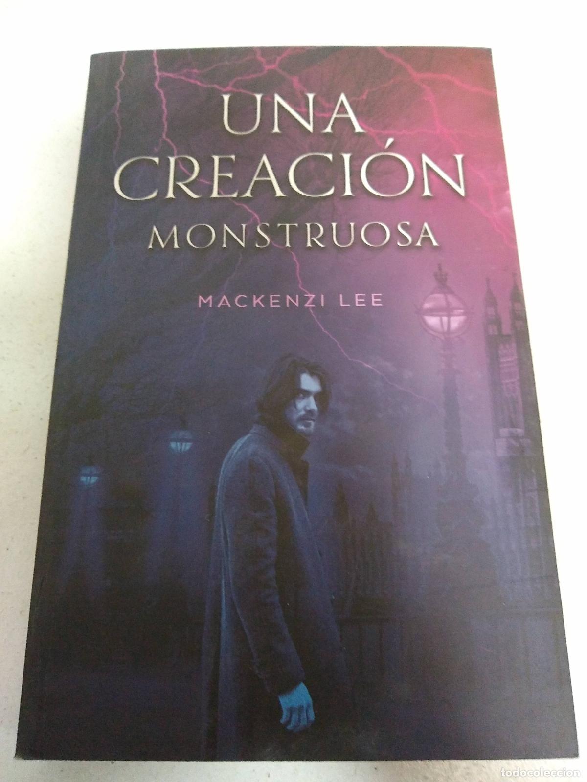 Libros: Una creacion monstruosa - Mackenzi Lee - Foto 1