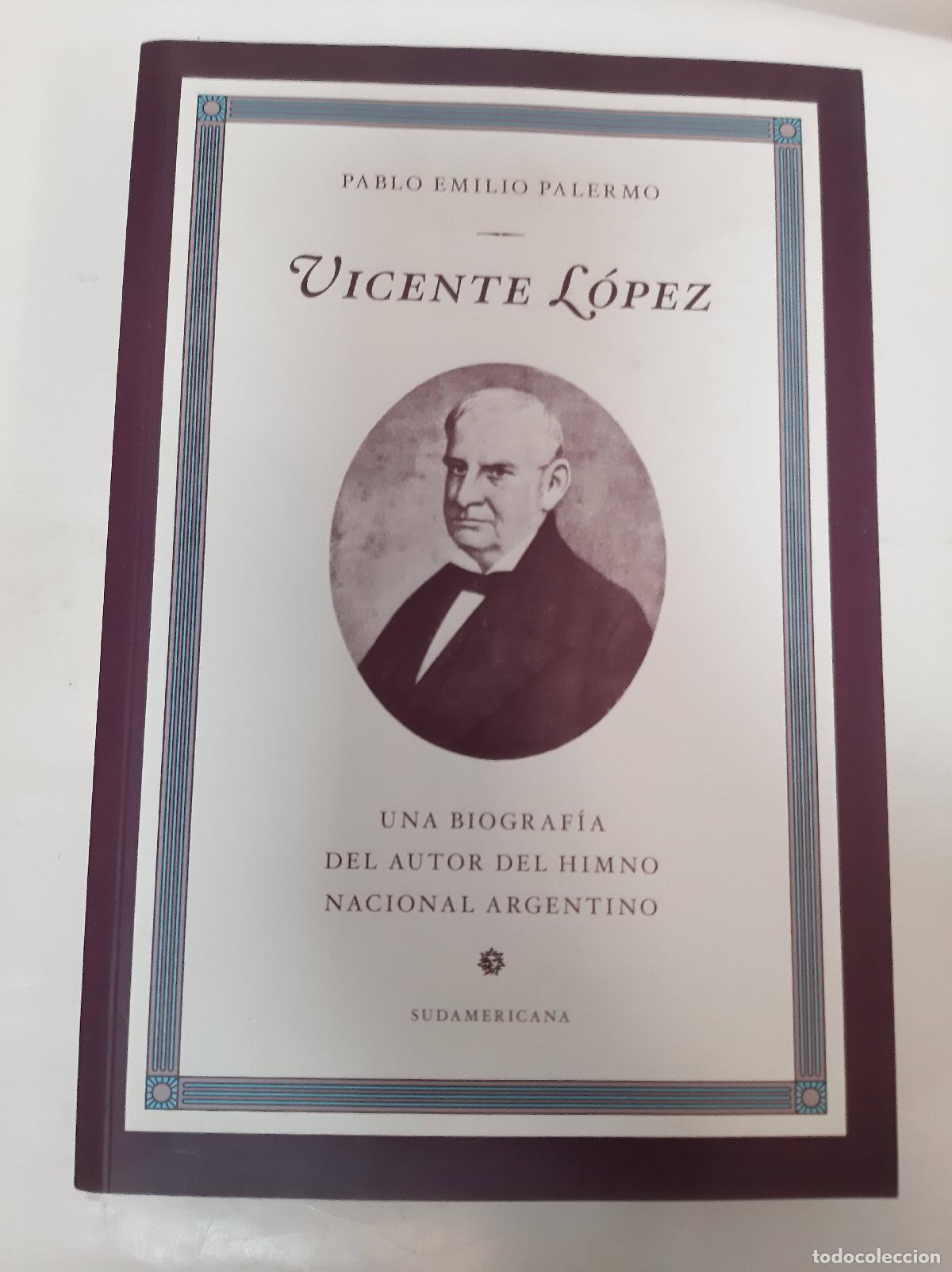 Libros: Vicente L&oacute;pez - Pablo Emilio Palermo - Foto 1