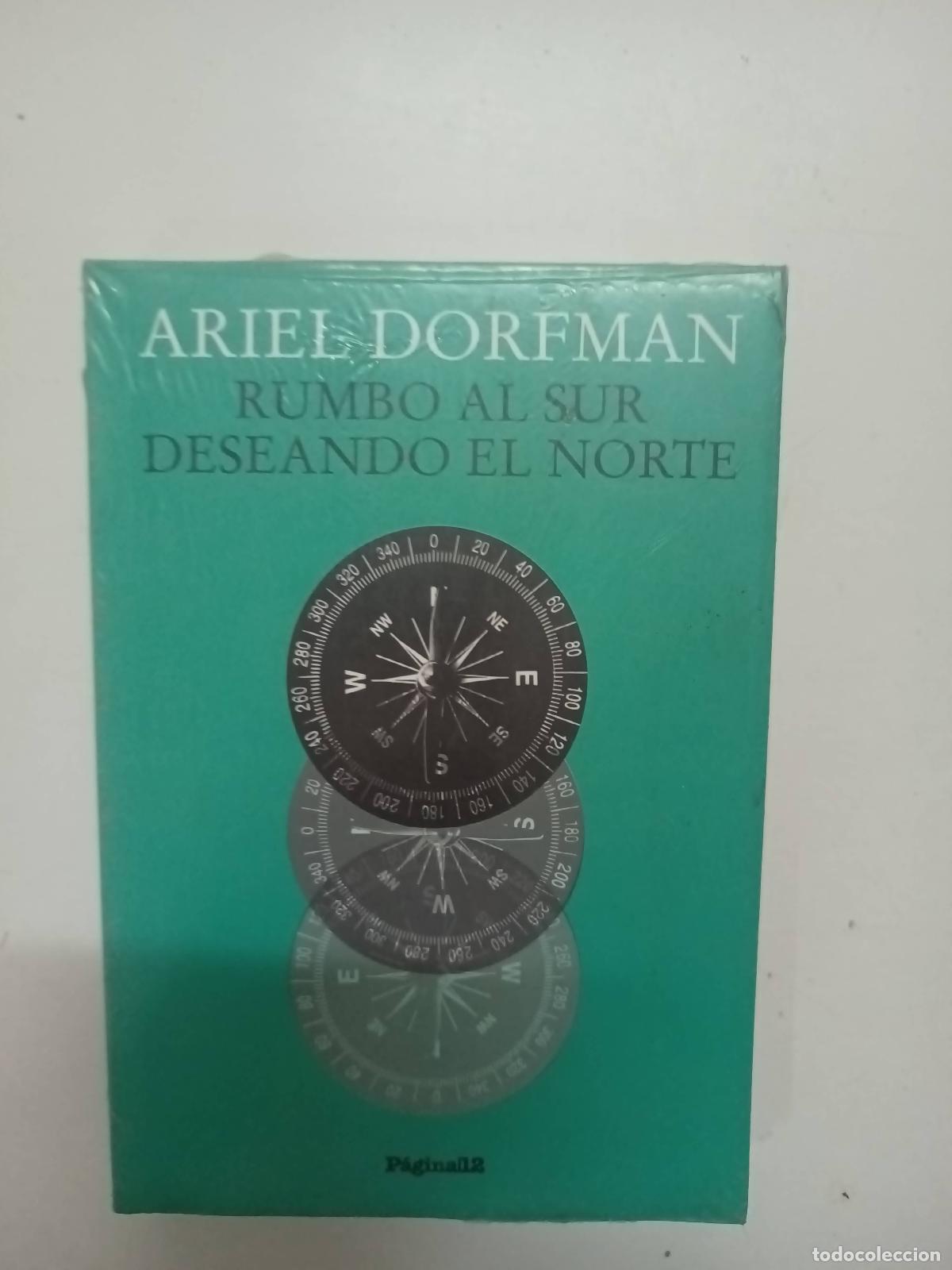Libros: Rumbo al sur deseando el norte - Ariel Dorfman - Foto 1
