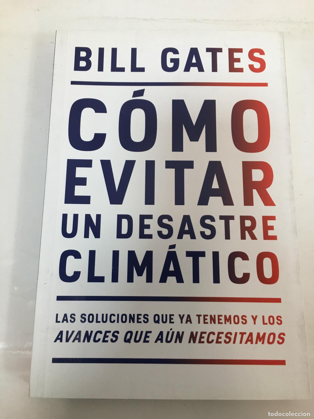 Libros: C&oacute;mo evitar un desastre clim&aacute;tico - Bill Gates - Foto 1