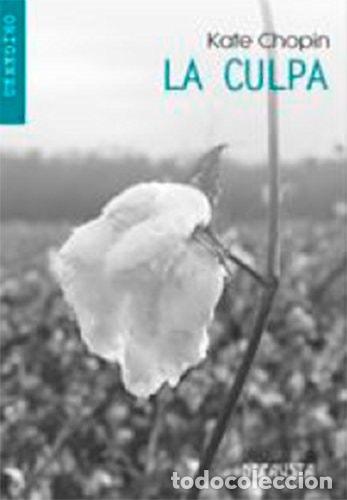 Libros: La culpa - Chopin, Kate - Foto 1