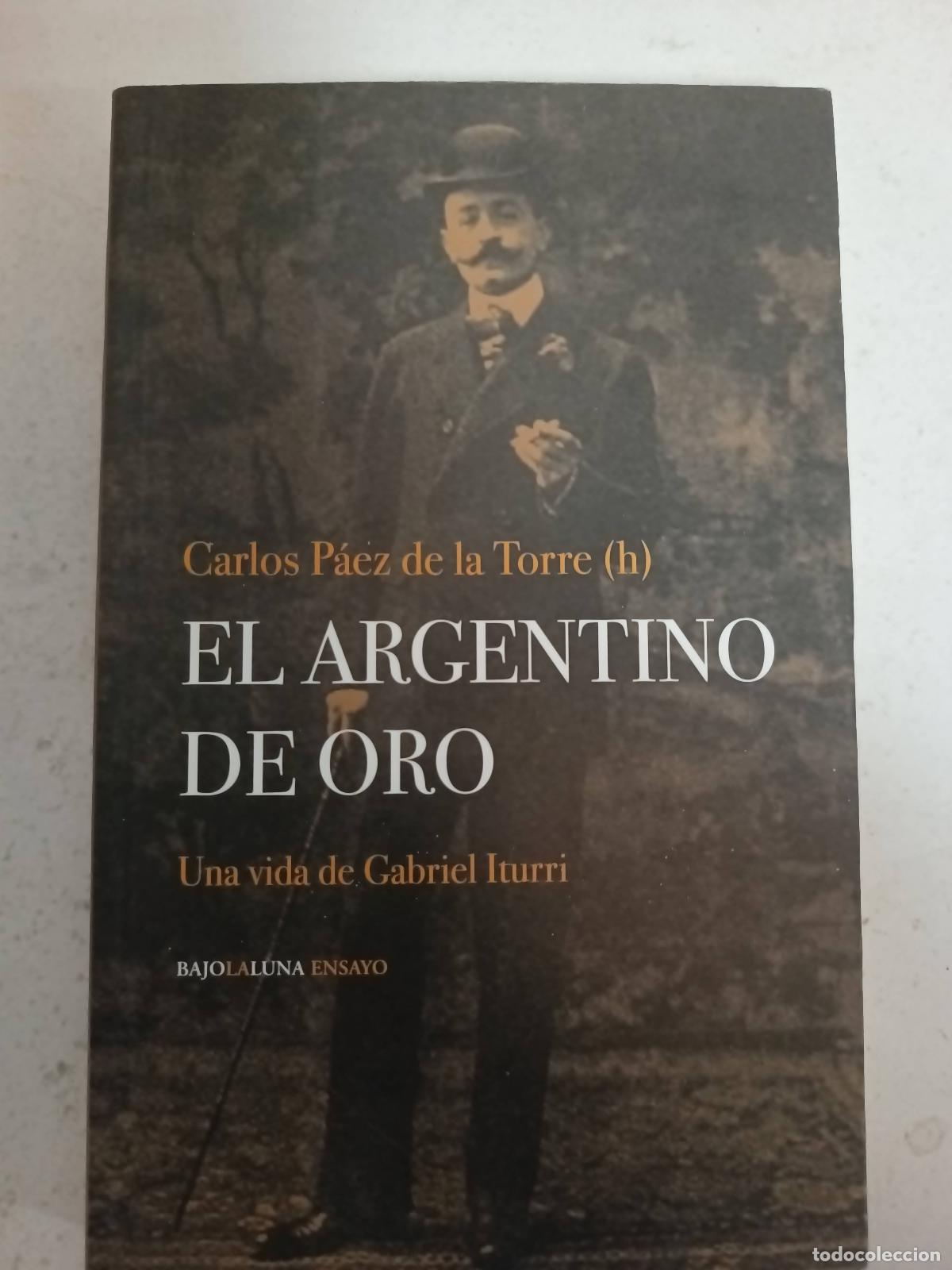 Libros: El argentino de oro - Carlos P&aacute;ez de la Torre - Foto 1
