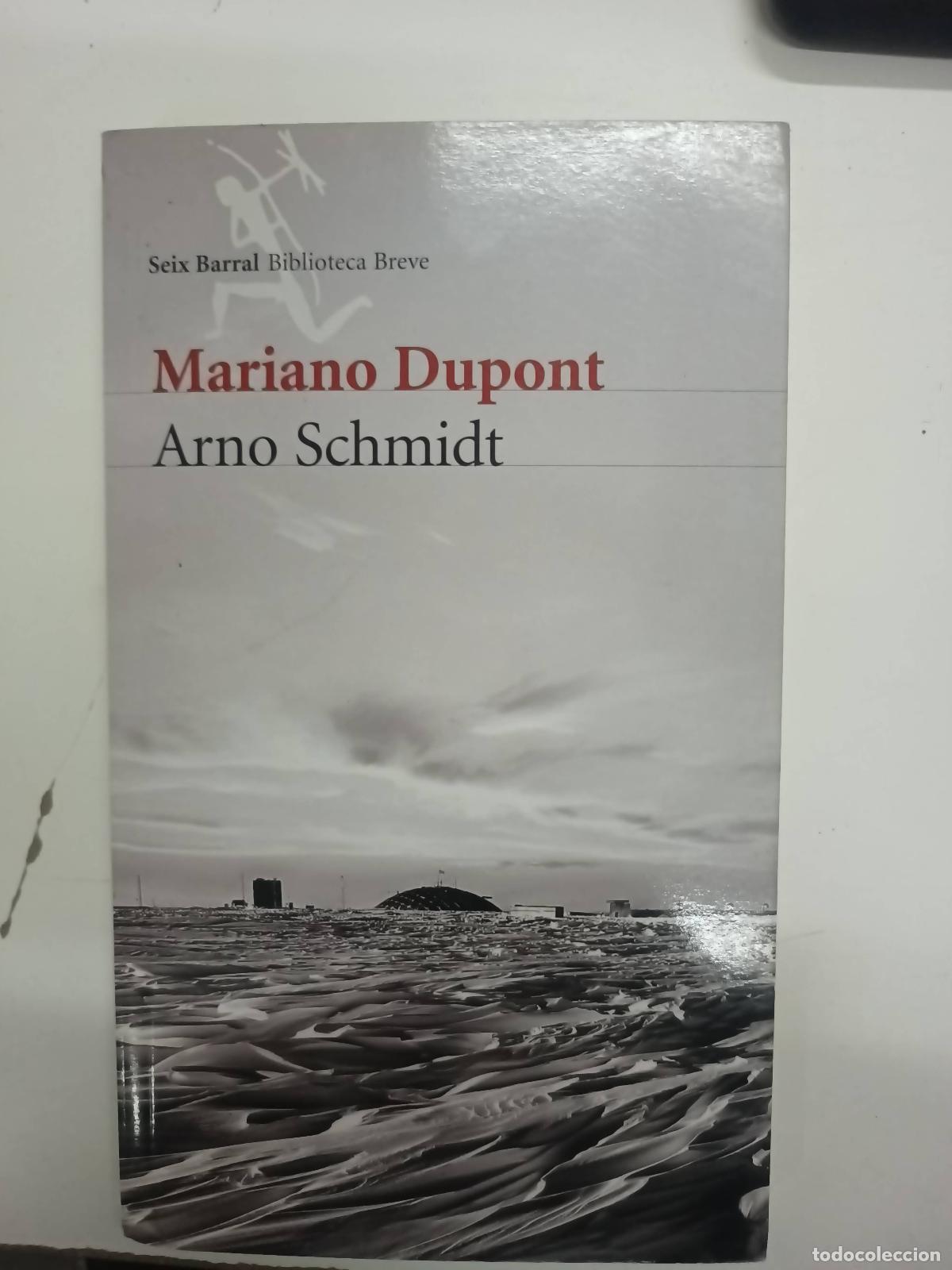 Libros: Arno Schmidt - Mariano Dupont - Foto 1
