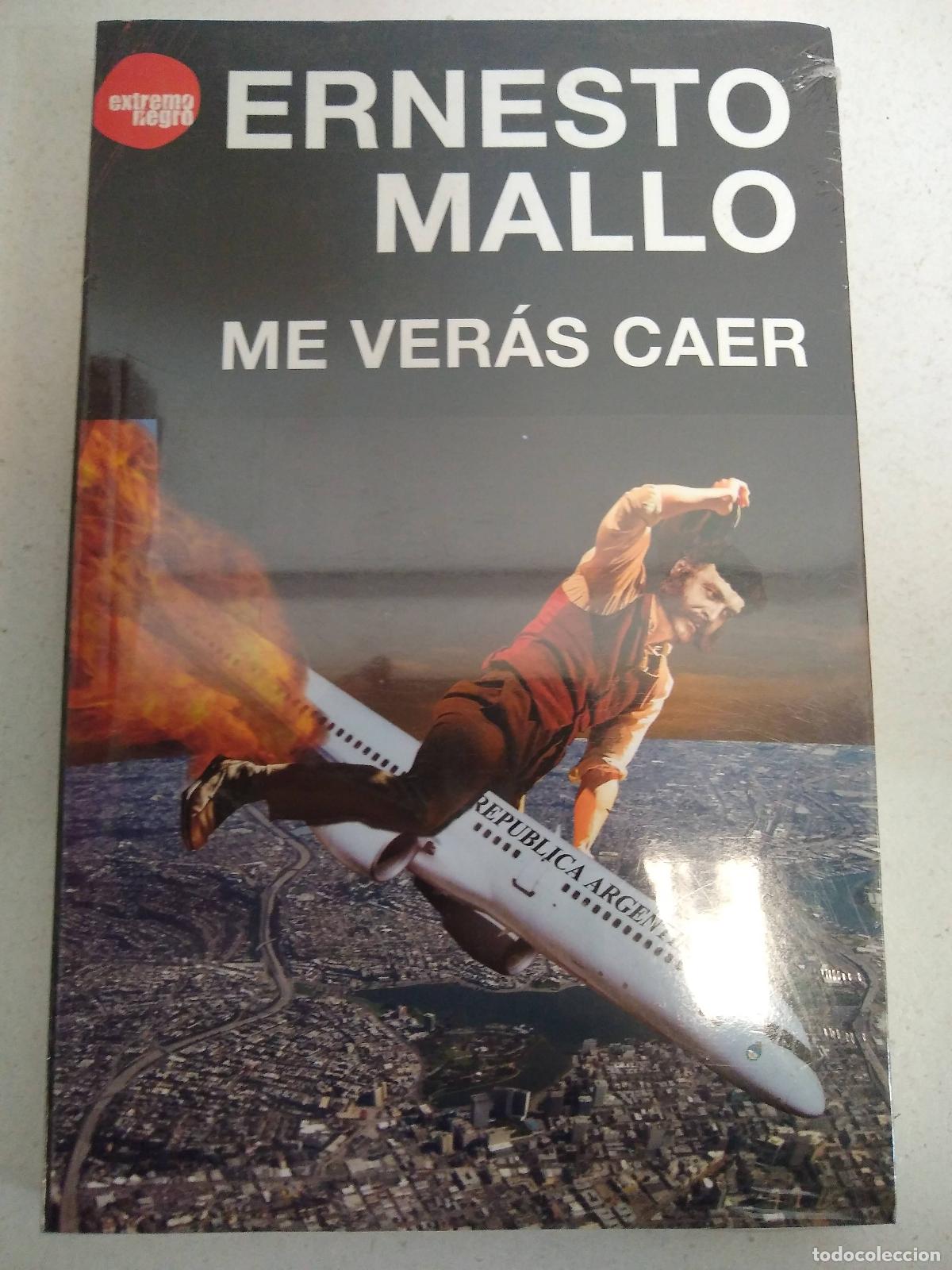 Libros: Me veras caer - Ernesto Mallo - Foto 1
