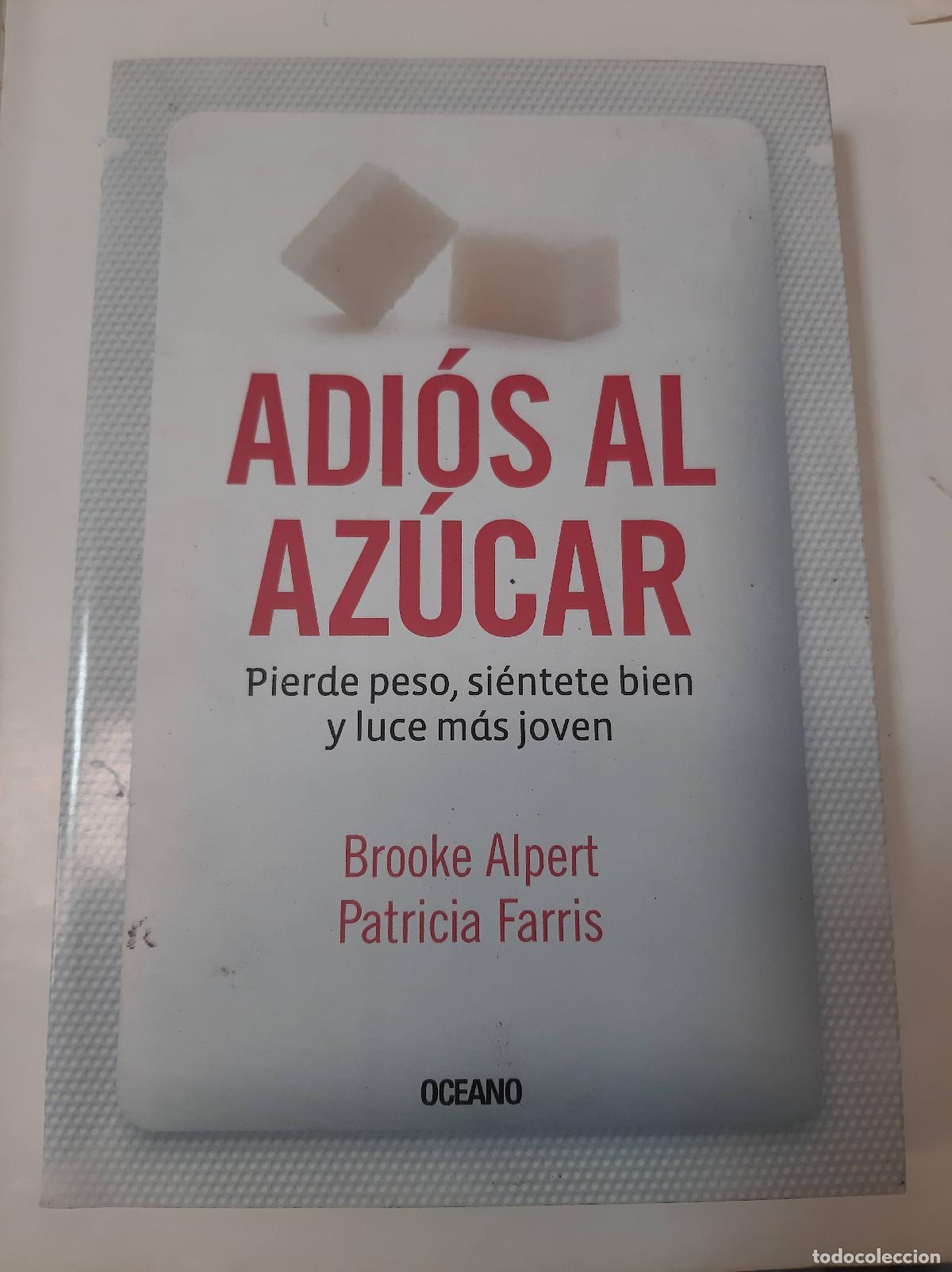 Libros: Adi&oacute;s Al Az&uacute;car - alpert / Farris - Foto 1