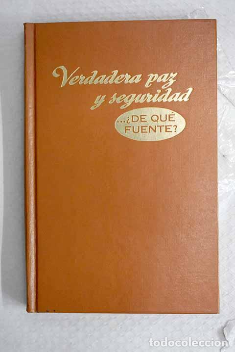 books: Verdadera paz y seguridad. &iquest;de qu&eacute; fuente?