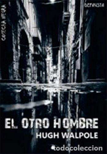 Libros: El otro hombre - WALPOLE, HUGH - Foto 1