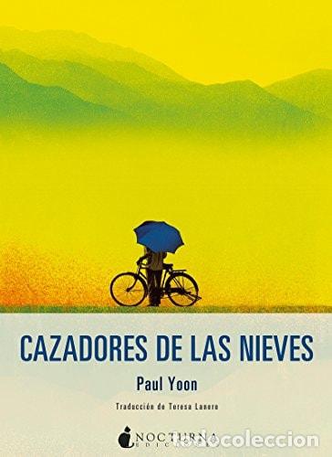 Libros: Cazadores de las nieves - Yoon, Paul - Foto 1