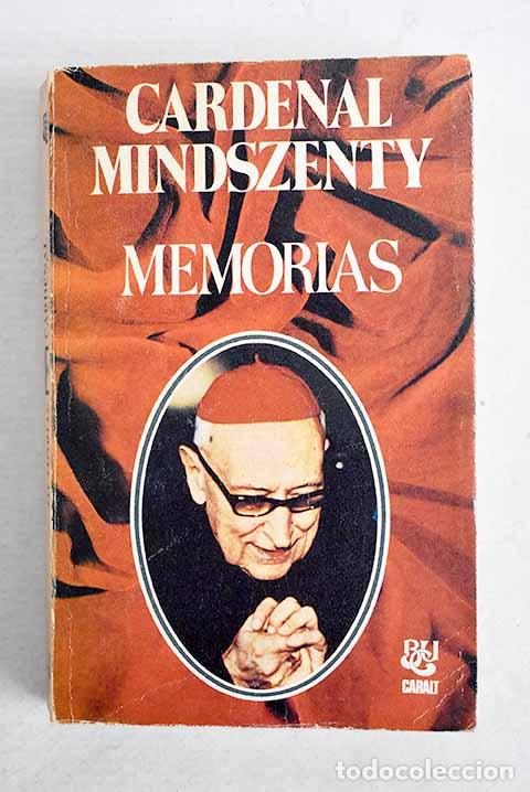 books: Memorias: Mindszenty, J&oacute;zsef.- Mindszenty, J&oacute;zsef