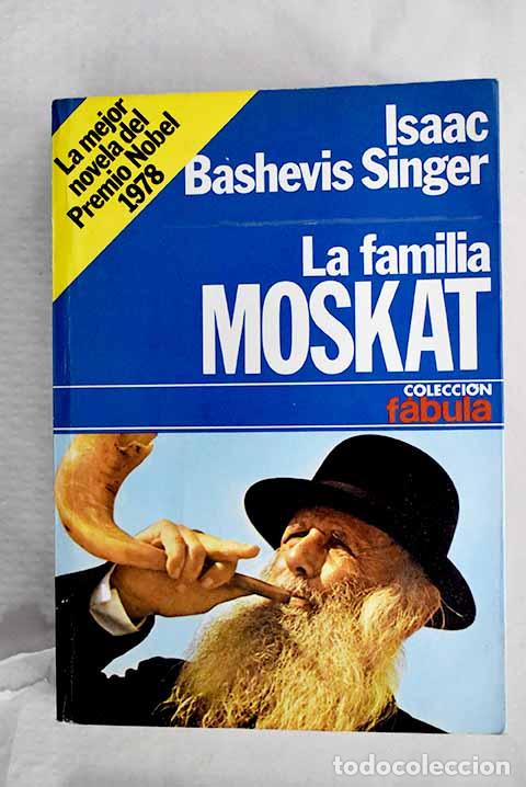 books: La familia Moskat: Singer, Isaac Bashevis.- Singer, Isaac Bashevis