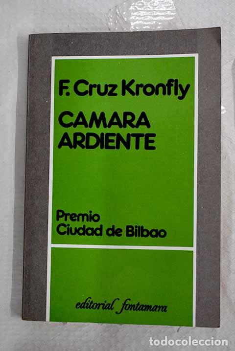 books: C&aacute;mara ardiente: Cruz Kronfly, Fernando.- Cruz Kronfly, Fernando