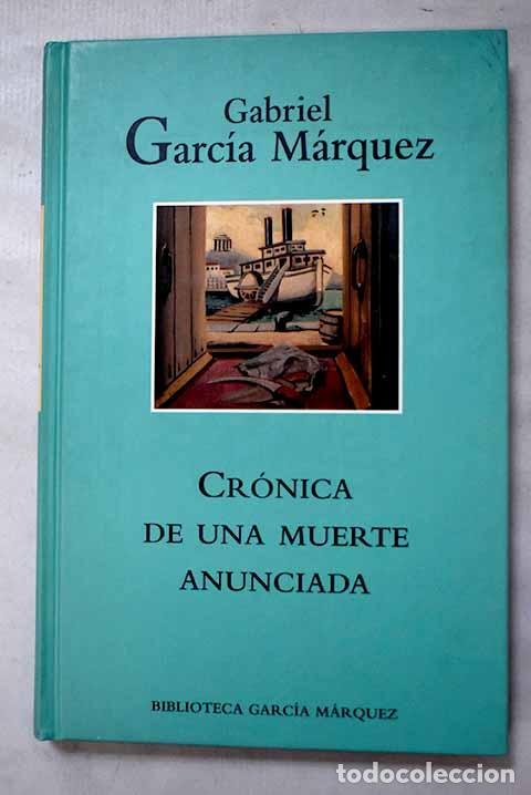 Libros: Cr&oacute;nica de una muerte anunciada.- Garc&iacute;a M&aacute;rquez, Gabriel